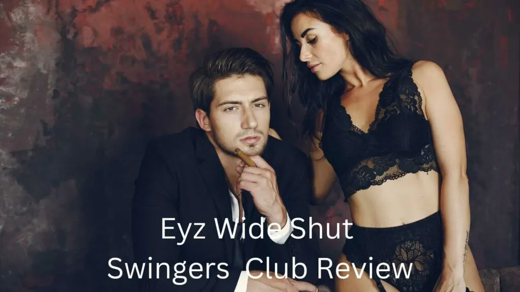 Eyz Wide Shut Swingers Club Review
