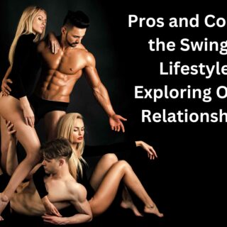 Pros and Cons of the Swinger Lifestyle