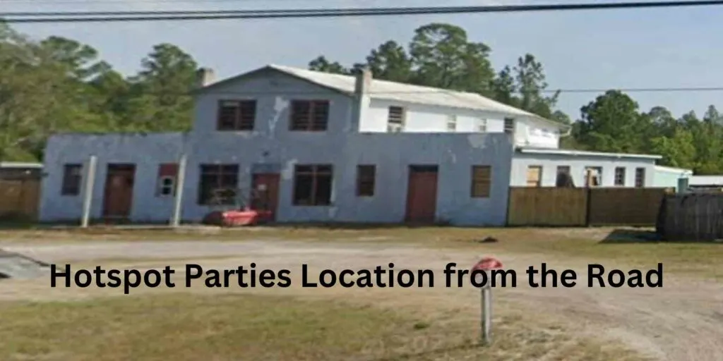 Hotspot Parties Location from the Road