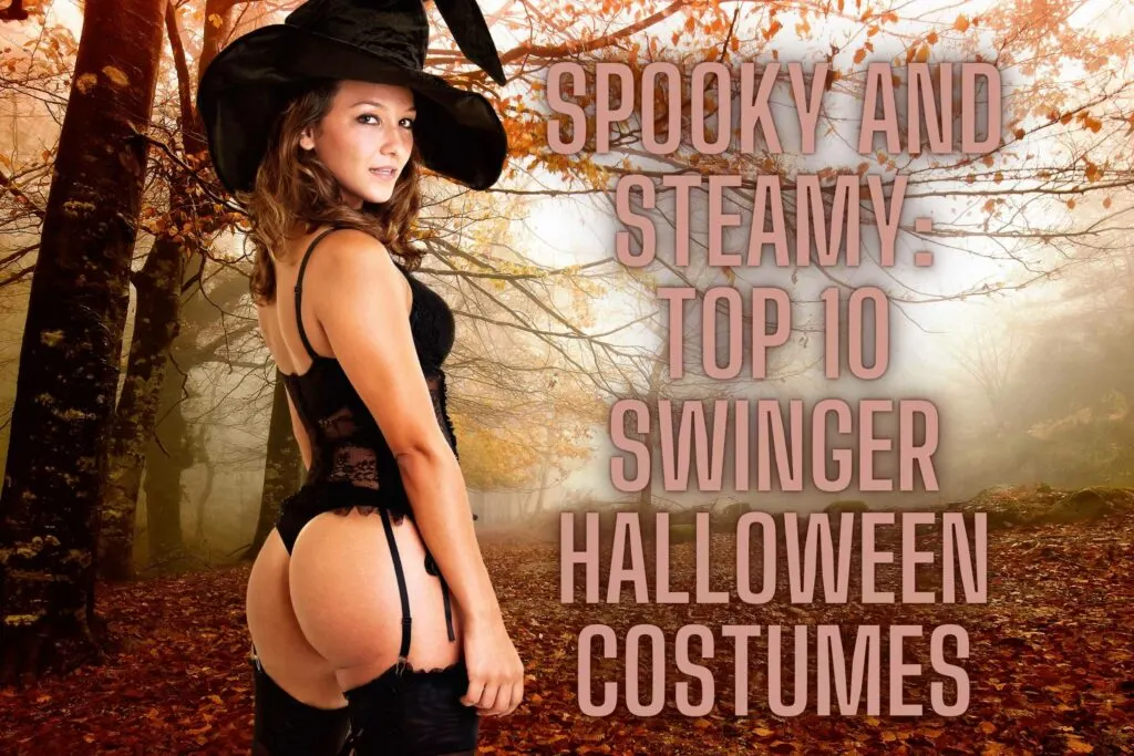 Spooky and Steamy Top 10 Swinger Halloween Costumes