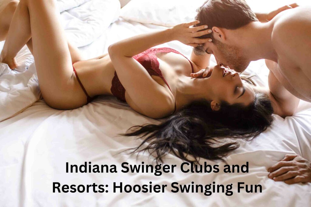 Indiana Swinger Clubs and Resorts:  Hoosier Swinging Fun